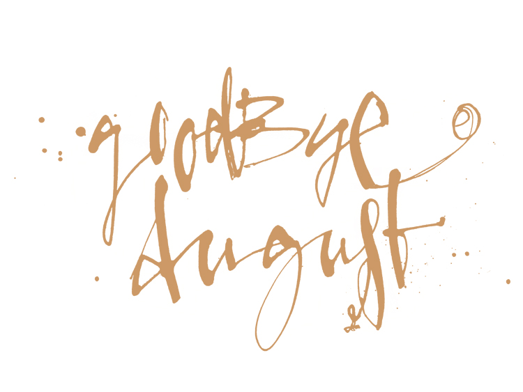 bastisRIKEs Handschrift: goodbye August